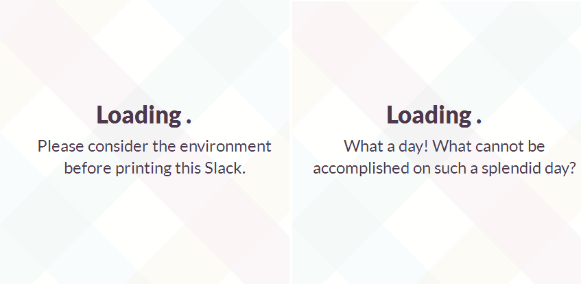 Slack loading messages sound different